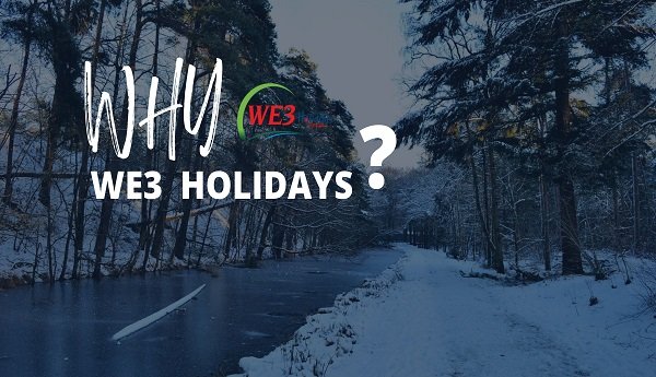 Why Choose We3 Holidays ?